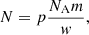 $$ \begin{aligned} N = p \frac{N_{\rm A} m}{w}, \end{aligned} $$