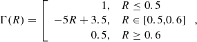 $$ \begin{aligned} \Gamma (R) = \left[ \begin{array}{rl} 1,&R \le 0.5 \\ -5R+3.5,&R \in [0.5,0.6] \\ 0.5,&R \ge 0.6 \end{array} \right., \end{aligned} $$