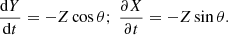 $$ \begin{aligned} \frac{\mathrm{d}Y}{\mathrm{d}t} = -Z \cos \theta ; \ \frac{\partial X}{\partial t} = - Z \sin \theta . \end{aligned} $$