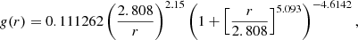 $$ \begin{aligned} g(r)=0.111262 \left(\frac{2.808}{r}\right)^{2.15} \left(1+\left[\frac{r}{2.808}\right]^{5.093} \right)^{-4.6142}, \end{aligned} $$
