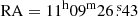 $ \mathrm{RA =11^h09^m26}{{\overset{\text{ s}}{.}}}43 $