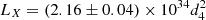 $ {L_X} = (2.16 \pm 0.04) \times {10^{34}} d_4^2 $
