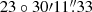 $ 23\circ30{\prime}11{{\overset{\prime\prime}{.}}}33 $