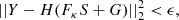 $$ \begin{aligned} ||Y-H(F_{\kappa }S+G)||_2^2 < \epsilon , \end{aligned} $$