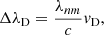 $$ \begin{aligned} \Delta \lambda _{\rm D} = \frac{\lambda _{nm}}{c} v_{\rm D}, \end{aligned} $$