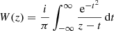 $$ \begin{aligned} \begin{split} W(z)&= \frac{i}{\pi } \int _{-\infty }^{\infty } \frac{\mathrm{e}^{-t^2}}{z - t}\,\mathrm{d}t \end{split} \end{aligned} $$