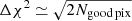 $ \Delta\chi^2 \simeq \sqrt{2 N_{\mathrm{good\,pix}}} $