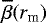 $\overline{\beta}(r_{\textrm{m}})$