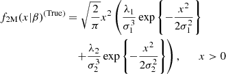 $$ \begin{aligned} f_{\text{2M}}(x|\beta )^{\text{(True)}}&=\sqrt{\frac{2}{\pi }}x^2\left( \frac{\lambda _1}{\sigma _1^3}\exp \left\{ -\frac{x^2}{2\sigma _1^2}\right\} \right. \nonumber \\&\quad \left.+\frac{\lambda _2}{\sigma _2^3}\exp \left\{ -\frac{x^2}{2\sigma _2^2}\right\} \right) ,\qquad x>0 \end{aligned} $$