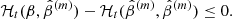 $$ \begin{aligned} \mathcal{H} _t(\beta ,\hat{\beta }^{(m)})-\mathcal{H} _t(\hat{\beta }^{(m)},\hat{\beta }^{(m)})\le 0. \end{aligned} $$