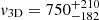 $ v_\mathrm{{3D}}=750^{+210}_{-182} $