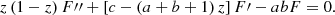 $$ \begin{aligned} z \left(1-z\right) F{\prime \prime }+ \left[ c - \left( a + b +1 \right) z \right] F\prime - ab F = 0. \end{aligned} $$