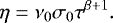 \begin{equation*} \eta =\nu_{0} \sigma_{0} \tau^{\beta&#x002B;1}. \end{equation*}