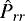 $\hat{P}_{rr}$