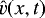 $\hat{v}(x,t)$