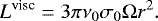 \begin{equation*} L^{\textrm{visc}} = 3 \pi \nu_{0} \sigma_{0}\Omega r^2. \end{equation*}