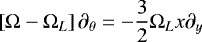 \begin{equation*} \left[\Omega -\Omega_{L} \right]\partial_{\theta} = -\frac{3}{2} \Omega_{L} x \partial_{y} \end{equation*}