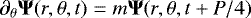 \begin{equation*} \partial_{\theta} {\bm \Psi}(r,\theta,t) = m{\bm \Psi}(r,\theta,t&#x002B; P/4) \end{equation*}