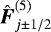 $\hat{\hbox{\bfseries\itshape{F}}}_{j\pm 1/2}^{(5)}$
