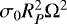 $\sigma_{0} R_{P}^2 \Omega^2$