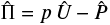 \begin{equation*} \hat{\Pi}= p\, \hat{U} -\hat{P} \end{equation*}