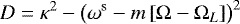 \begin{equation*} D= \kappa^2 -\left(\omega^{\textrm{s}} - m \left[\Omega - \Omega_{L}\right] \right)^2 \end{equation*}