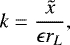 \begin{equation*}k=\frac{ \tilde{x}}{\epsilon r_{L}}, \end{equation*}
