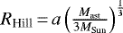 $R_{\textrm{Hill}}\,{=}\,a\left(\frac{M_{\textrm{ast}}}{3M_{\textrm{Sun}}}\right)^{\frac{1}{3}}$