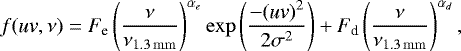 \begin{equation*}f(\textit{uv},{\nu}) = F_{\textrm{e}}\left(\frac{\mathrm{\nu}}{\nu_{\mathrm{1.3\,mm}}}\right)^{ \alpha_{e}} \mathrm{exp} \left ({\frac{-{(\textit{uv})}^{2}}{2\sigma^{2}}} \right ) &#x002B; F_{\textrm{d}}\left(\frac{\nu}{\nu_{\mathrm{1.3\,mm}}}\right)^{\alpha_{d}}, \end{equation*}