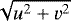 ${\sqrt{{u}^{2}&#x002B;{v}^{2}}}$