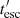 $ t_{{\rm{esc}}}^\prime $