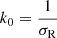 $ k_0 = \frac{1}{\sigma_{\mathrm{R}}} $