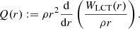 $$ \begin{aligned} Q(r) := \rho r^2 \frac{{\mathrm{d} }}{{\mathrm{d} }r}\left( \frac{W_{\rm LCT}(r)}{\rho r } \right). \end{aligned} $$