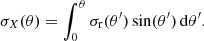 $$ \begin{aligned} \sigma _{X}(\theta ) = \int _{0}^{\theta }\sigma _{\rm r}(\theta ^\prime )\sin (\theta ^\prime )\,{\mathrm{d} }\theta ^\prime . \end{aligned} $$