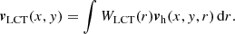 $$ \begin{aligned} {\boldsymbol{v}}_{\rm LCT}(x,{ y})=\int W_{\rm LCT}(r) {\boldsymbol{v}}_{\rm h}(x,{ y},r)\,{\mathrm{d} }r. \end{aligned} $$