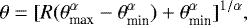 \begin{equation*}\theta=[R(\theta_{\textrm{max}}^{\alpha}-\theta_{\textrm{min}}^{\alpha})&#x002B;\theta_{\textrm{min}}^{\alpha}]^{1/\alpha}, \end{equation*}