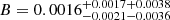 $ B=0.0016_{-0.0021-0.0036}^{+0.0017+0.0038} $