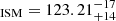 $ _\mathrm{{ISM}}= 123.21_{+14}^{-17} $