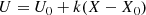 $$ \begin{aligned}&U = U_0 + k (X-X_0)\end{aligned} $$