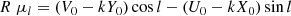 $$ \begin{aligned}&R \; \mu _l = (V_0-k Y_0) \cos l - (U_0-k X_0) \sin l\end{aligned} $$