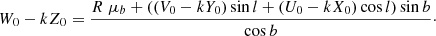 $$ \begin{aligned} W_0-kZ_0 = \frac{R \; \mu _b + ((V_0-kY_0) \sin l + (U_0-kX_0) \cos l) \sin b}{\cos b}\cdot \end{aligned} $$