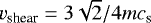 $v_{\textrm{shear}}=3\sqrt{2}/4mc_{\textrm{s}}$