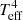 $ T_{{\rm{eff}}}^4 $