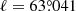 $ \ell=63{{\overset{\circ}{.}}}041 $