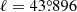 $ \ell = 43{{\overset{\circ}{.}}}896 $