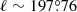 $ \ell \sim 197{{\overset{\circ}{.}}}76 $
