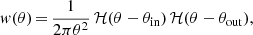 $$ \begin{aligned} w(\theta )\,{=}\,\frac{1}{2\pi \theta ^2} \, \mathcal{H} (\theta - \theta _{\mathrm{in} }) \, \mathcal{H} (\theta - \theta _{\mathrm{out} }) , \end{aligned} $$