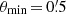 $ \theta_{\mathrm{min}}\,{=}\,0{{{\overset{\prime}{.}}}}5 $