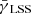 $ {{\bar{\gamma}_{\text{ LSS}}}} $