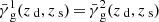 $ {{\bar{\gamma}_{\text{ g}}}}^1 ({{z_{\text{ d}}}}, {{z_{\text{ s}}}})\,{=}\,{{\bar{\gamma}_{\text{ g}}}}^2 ({{z_{\text{ d}}}}, {{z_{\text{ s}}}}) $